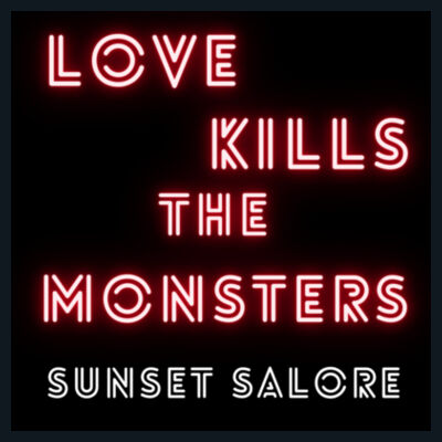 Sunset Salore Love Kills the Monsters Tee Design